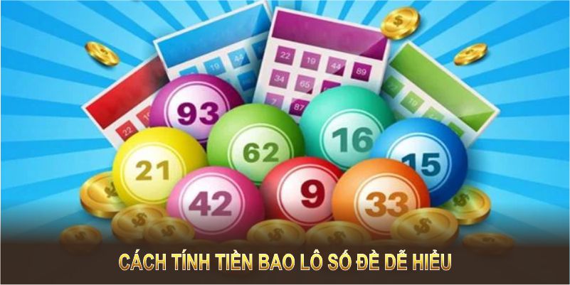 Cách tính tiền bao lô số đề dễ hiểu