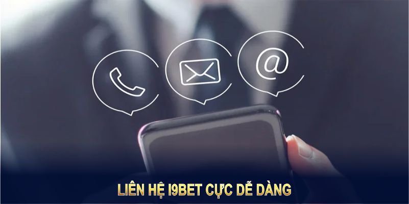 Liên hệ I9BET dễ dàng với đội ngũ hỗ trợ chuyên nghiệp